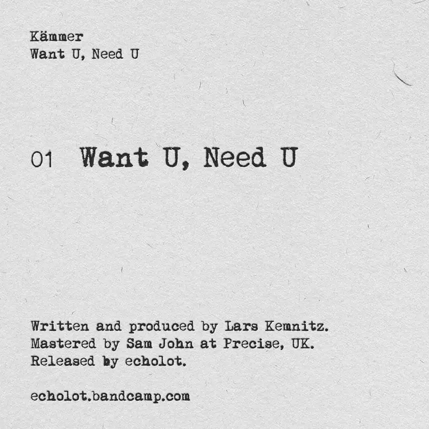 Want U, Need U (echolot017) Tracklist